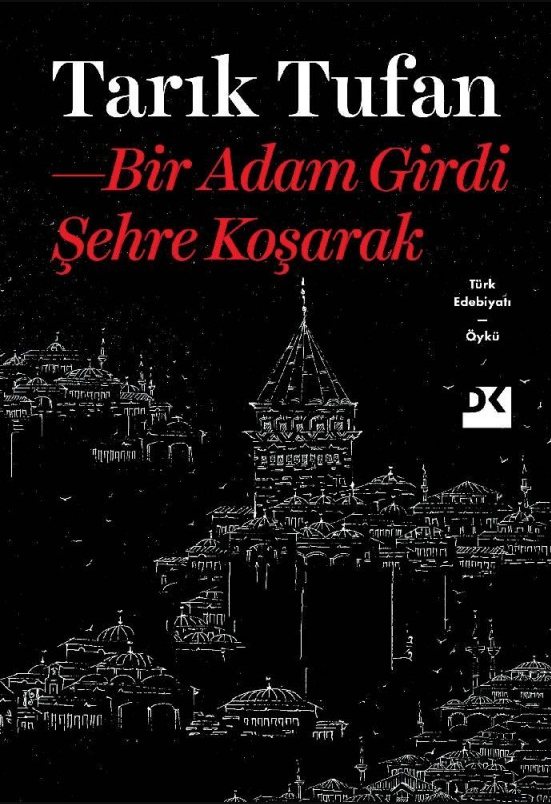 Bir Adam Girdi Şehre Koşarak